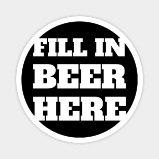 FILL IN BEER HERE Mask Magnet